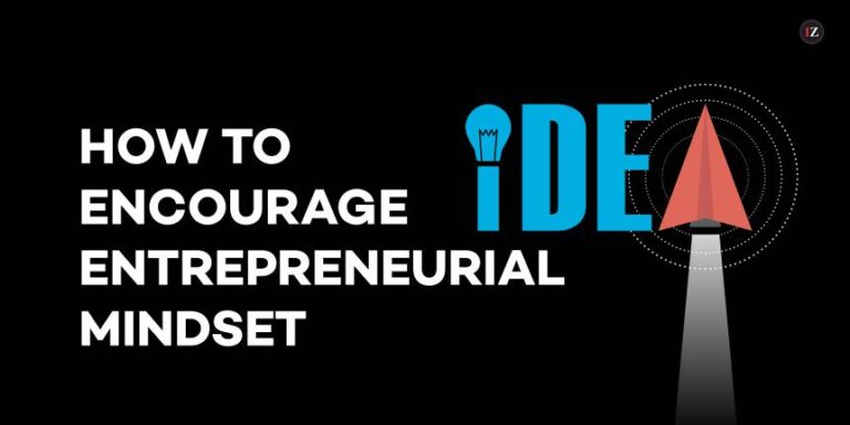 how-to-encourage-entrepreneurial-mindset-inspirezones