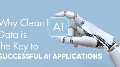 Why Clean Data is the Key to Successful AI Applications